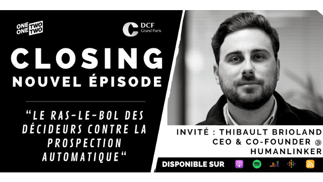 [LE PODCAST DU MOIS] - Closing reçoit  Thibault Brioland CEO de Humanlinker