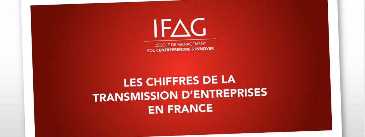 IFAG - Les chiffres de la transmission d'entreprises en France